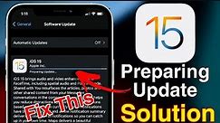 How to Fix iOS 15 Update Stop Problem | iOS 15 Preparing Update Solution | iOS 15 Tips Tricks