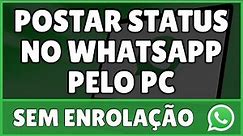 Como Postar Status no WhatsApp Pelo PC 2024
