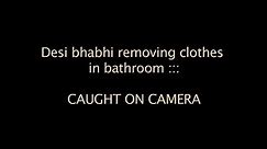 DESI BHABHI Removing her clothes in Bathroom