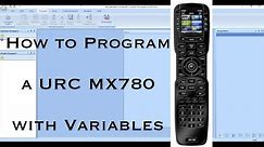 How to program a URC MX780 remote with Variables