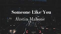 Austin Mahone - Someone Like You (Lyrics)
