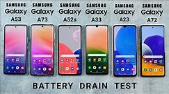 Samsung A53 vs A73 vs A52s vs A33 vs A23 vs A72 Battery Drain Test | SHOCKING RESULTS