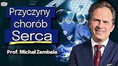 PROF. Zembala. Prawdziwe PRZYCZYNY chorób SERCA. BIZNES - ILE KOSZTUJE NERKA? JAK DBAĆ o SERCE?