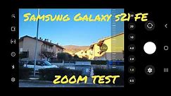 Samsung Galaxy S21 FE 5G Zoom Test | 30X • 12Mpx | Camera