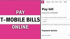 How to Pay T-Mobile Phone Bills Online (Step-By-Step Guide)