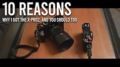 10 Reasons Why Fujifilm XPro2 Is Still Worth It | I Like It More Than The New Cameras