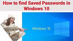 How to find saved passwords in Windows 10 | Where are passwords stored in Windows