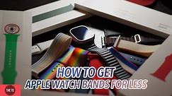 Best Way to Buy Genuine Apple Watch Bands for Cheap!
