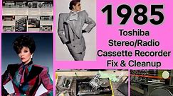 Toshiba RT-6015 Cassette Recorder Fix From 1985 @Mymatevince