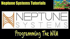 Neptune Systems Apex Tutorials - Programming and Using WXM