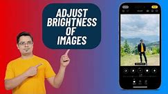 How to Adjust Brightness of Photos on iPhone and iPad 🔥