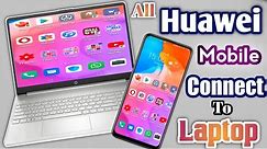Huawei mobile connect to laptop || new Huawei mobile phones connect to laptop