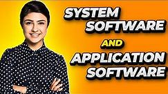 Difference between System Software and Application Software