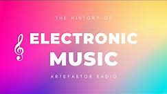 The History of Electronic Music
