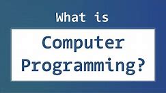 Introduction to Computer Programming | What is it? Programming Language Types