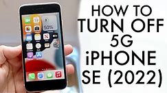 How To Turn Off 5G On iPhone SE (2022)!
