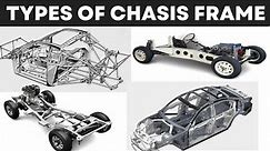 Different Types of Chassis frame use in automobile | Understand the automobile chassis