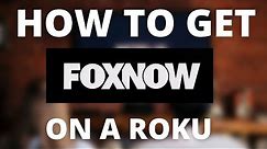 How To Get Fox Now on a Roku