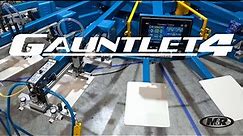 The All-New Gauntlet 4 - Automatic Screen Printing Press