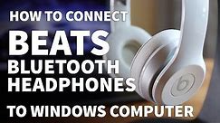 How to Pair Beats Solo 2 to Windows PC – Connect Beats Bluetooth Headphones Wirelessly
