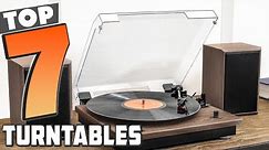7 Best Turntables Unveiled: Dive Into Superior Sound Quality Today!