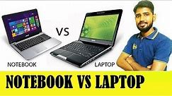 NOTEBOOK VS LAPTOP | What is the Difference between Laptop and Notebook