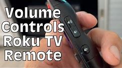 How to use the volume controls and mute button on your TCL Roku Tv Remote
