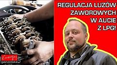 Regulacja luzu zaworowego LPG! CZY TRZEBA REGULOWAĆ? EKSPERT ODPOWIADA! Tylko w Energy Gaz Polska!