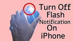 How to Turn Off Flashlight Notification on iPhone