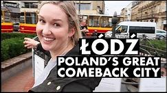 Łódź: Poland's Great Comeback City