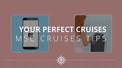 MSC Cruises tips - Ready for your perfect cruise