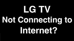 LG TV Internet Connection Problems - Fix it Now