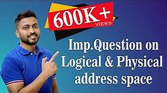 L-5.10: Question Explanation on Logical address and Physical address space | Operating System