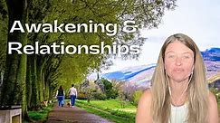 Awakening and Relationships: How Relationships Can Support Awakening