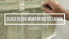 Glass Block Mortar Installation
