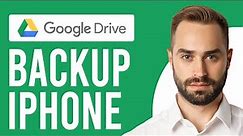 How to Backup iPhone to Google Drive (A Guide to Back Up iPhone Data to Google Drive)