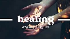 worship songs for healing