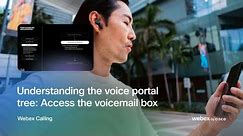 Webex Calling | Access the Voice Portal - Access the voicemail box