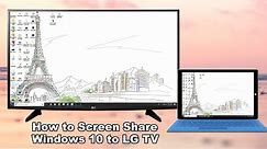 How to Mirror Windows 10 to LG TV | Screen Share Windows 10 to LG TV