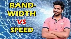 Bandwidth Vs Speed ? The Big Difference | Which is More Important?