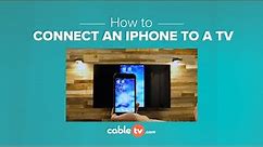How to Connect an iPhone to a TV
