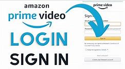 How to Login Amazon Prime Video Account Online? Amazon Prime Video Login, Sign In