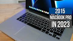 The 2015 15" MacBook Pro in 2023 - Still Worth It?