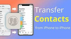 [2 Ways] How to Transfer Contacts from iPhone to iPhone 2020
