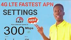 Fast 4G LTE APN Settings for All Networks: Free Internet Speed