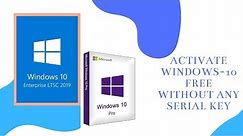 ACTIVATE WINDOWS-10 FREE WITHOUT ANY SERIAL KEY
