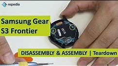 Samsung Gear S3 Frontier - Disassembly (Screen & Battery Removal) & Assembly Guide