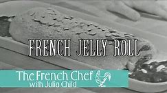 French Jelly Roll | The French Chef Season 3 | Julia Child