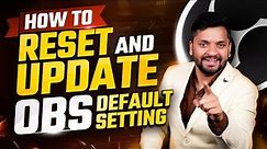 How to Reset OBS settings || How to Update OBS and Reset OBS || OBS Studio Tutorial || @Edusquadz