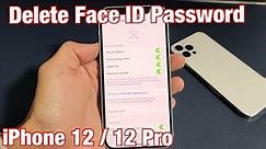 iPhone 12: How to Remove/Delete Face ID Password